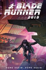 Blade Runner 2019: Volume 3: Home Again, Home Again cena un informācija | Fantāzija, fantastikas grāmatas | 220.lv