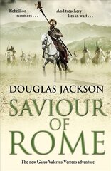 Saviour of Rome: (Gaius Valerius Verrens 7): An action-packed historical page-turner you won't be able to put down cena un informācija | Fantāzija, fantastikas grāmatas | 220.lv