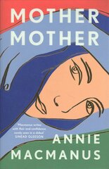 Mother Mother: The 2021 Sunday Times Bestseller цена и информация | Фантастика, фэнтези | 220.lv