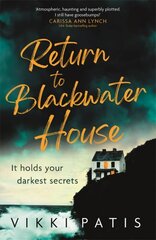 Return to Blackwater House: a haunting psychological suspense thriller that will keep you gripped for 2022 цена и информация | Фантастика, фэнтези | 220.lv