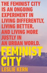 Feminist City: Claiming Space in a Man-Made World цена и информация | Книги по социальным наукам | 220.lv