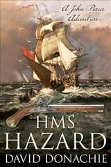 HMS Hazard: A John Pearce Adventure цена и информация | Фантастика, фэнтези | 220.lv