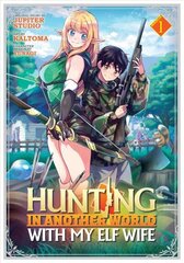 Hunting in Another World With My Elf Wife (Manga) Vol. 1 cena un informācija | Fantāzija, fantastikas grāmatas | 220.lv