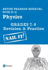 Pearson REVISE Edexcel GCSE (9-1) Physics Grades 7-9 Nail It! Revision &   Practice: for home learning, 2022 and 2023 assessments and exams Student edition цена и информация | Книги по экономике | 220.lv