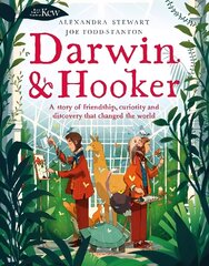 Kew: Darwin and Hooker: A story of friendship, curiosity and discovery that changed the world cena un informācija | Grāmatas pusaudžiem un jauniešiem | 220.lv
