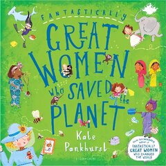 Fantastically Great Women Who Saved the Planet цена и информация | Книги для подростков и молодежи | 220.lv