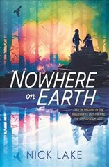 Nowhere on Earth cena un informācija | Grāmatas pusaudžiem un jauniešiem | 220.lv