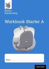 Nelson Handwriting: Reception/Primary 1: Starter A Workbook (pack of 10) цена и информация | Книги для подростков  | 220.lv