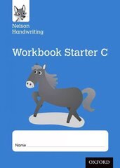 Nelson Handwriting: Reception/Primary 1: Starter C Workbook (pack of 10) цена и информация | Книги для подростков и молодежи | 220.lv