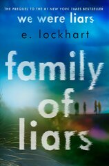 Family of Liars: The Prequel to We Were Liars цена и информация | Книги для подростков и молодежи | 220.lv
