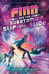 Finn and the Subatomic Slip-and-Slide cena un informācija | Grāmatas pusaudžiem un jauniešiem | 220.lv