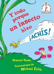 Y todo porque un insecto hizo !achis! (Because a Little Bug Went Ka-Choo!   Spanish Edition) цена и информация | Книги для подростков и молодежи | 220.lv