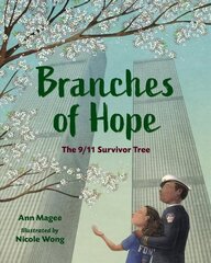 Branches of Hope: The 9/11 Survivor Tree cena un informācija | Grāmatas pusaudžiem un jauniešiem | 220.lv