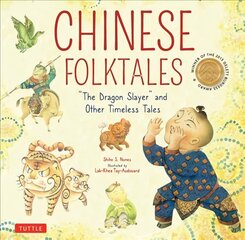 Chinese Folktales: The Dragon Slayer and Other Timeless Tales cena un informācija | Grāmatas pusaudžiem un jauniešiem | 220.lv