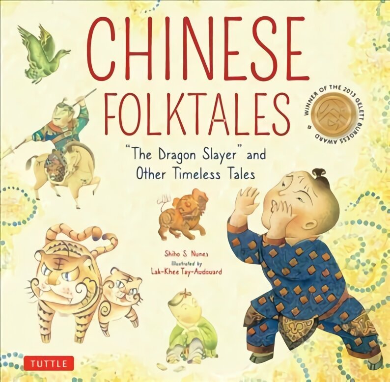 Chinese Folktales: The Dragon Slayer and Other Timeless Tales цена и информация | Grāmatas pusaudžiem un jauniešiem | 220.lv