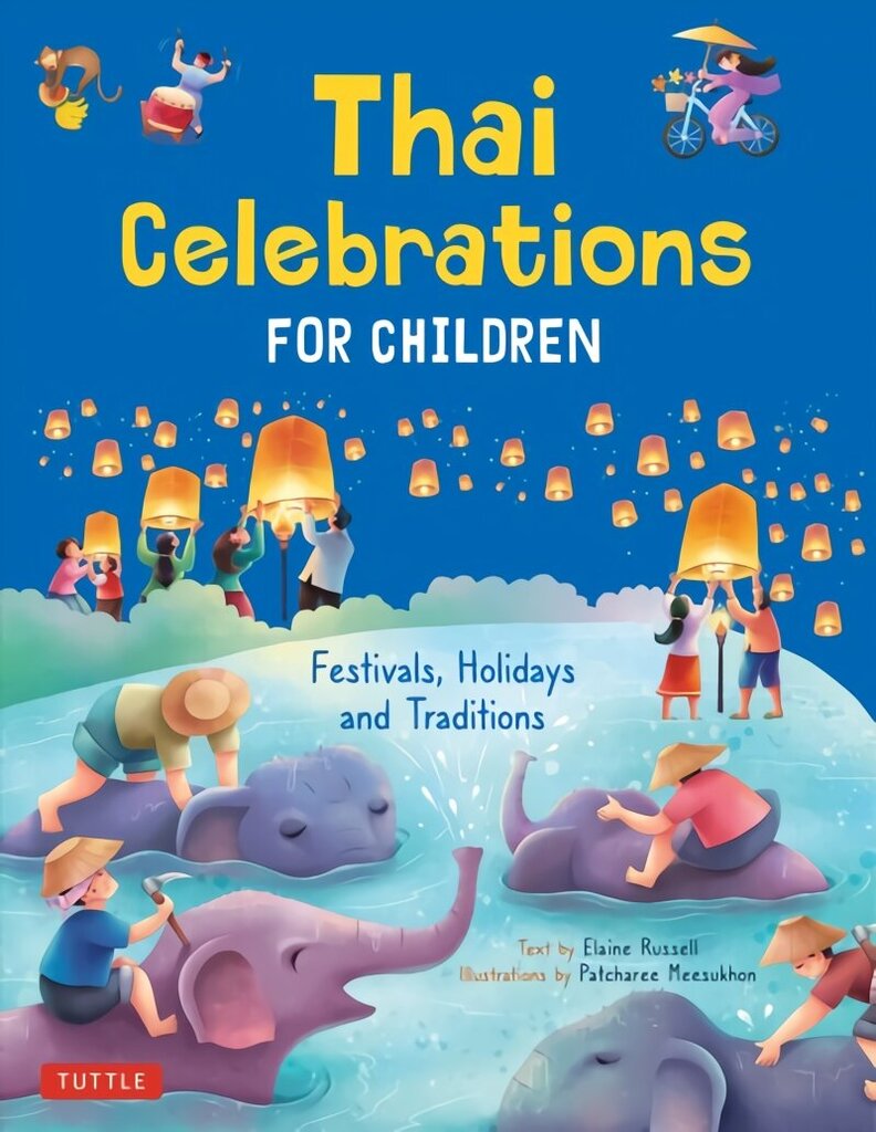 Thai Celebrations for Children: Festivals, Holidays and Traditions цена и информация | Grāmatas pusaudžiem un jauniešiem | 220.lv