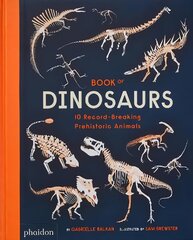 Book of Dinosaurs: 10 Record-Breaking Prehistoric Animals cena un informācija | Grāmatas pusaudžiem un jauniešiem | 220.lv