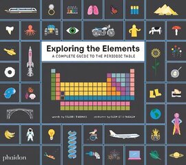 Exploring the Elements: A Complete Guide to the Periodic Table cena un informācija | Grāmatas pusaudžiem un jauniešiem | 220.lv