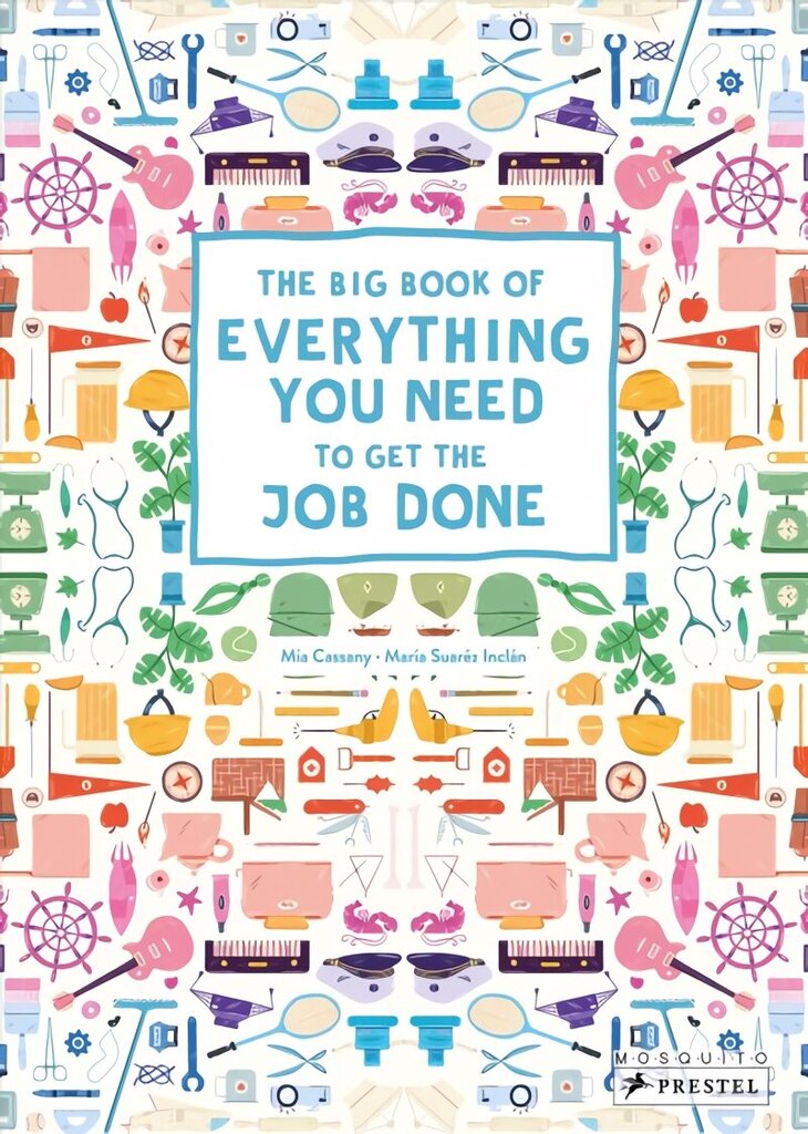 Big Book of Everything You Need to Get the Job Done цена и информация | Grāmatas pusaudžiem un jauniešiem | 220.lv