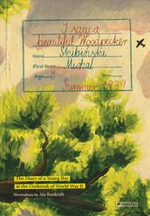 I Saw a Beautiful Woodpecker: The Diary of a Young Boy at the Outbreak World War II cena un informācija | Grāmatas pusaudžiem un jauniešiem | 220.lv