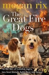 Great Fire Dogs цена и информация | Книги для подростков и молодежи | 220.lv