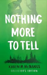 Nothing More to Tell: The new release from bestselling author Karen McManus cena un informācija | Grāmatas pusaudžiem un jauniešiem | 220.lv