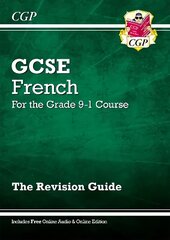 GCSE French Revision Guide - for the Grade 9-1 Course (with Online Edition), Grade 9-1, Revision Guide - Course цена и информация | Книги для подростков и молодежи | 220.lv