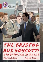 Bristol Bus Boycott: A fight for racial justice: Band 14/Ruby cena un informācija | Grāmatas pusaudžiem un jauniešiem | 220.lv