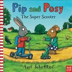 Pip and Posy: The Super Scooter cena un informācija | Grāmatas mazuļiem | 220.lv