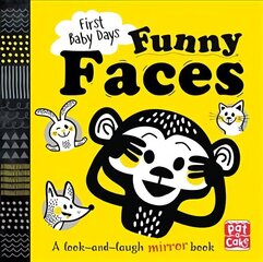 First Baby Days: Funny Faces: A look and laugh mirror board book cena un informācija | Grāmatas mazuļiem | 220.lv
