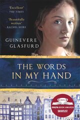 Words In My Hand: a novel of 17th century Amsterdam and a woman hidden from history cena un informācija | Fantāzija, fantastikas grāmatas | 220.lv