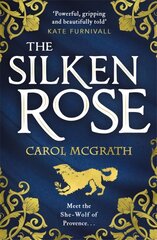 Silken Rose: The spellbinding and completely gripping new story of England's forgotten queen . . . Digital original цена и информация | Фантастика, фэнтези | 220.lv
