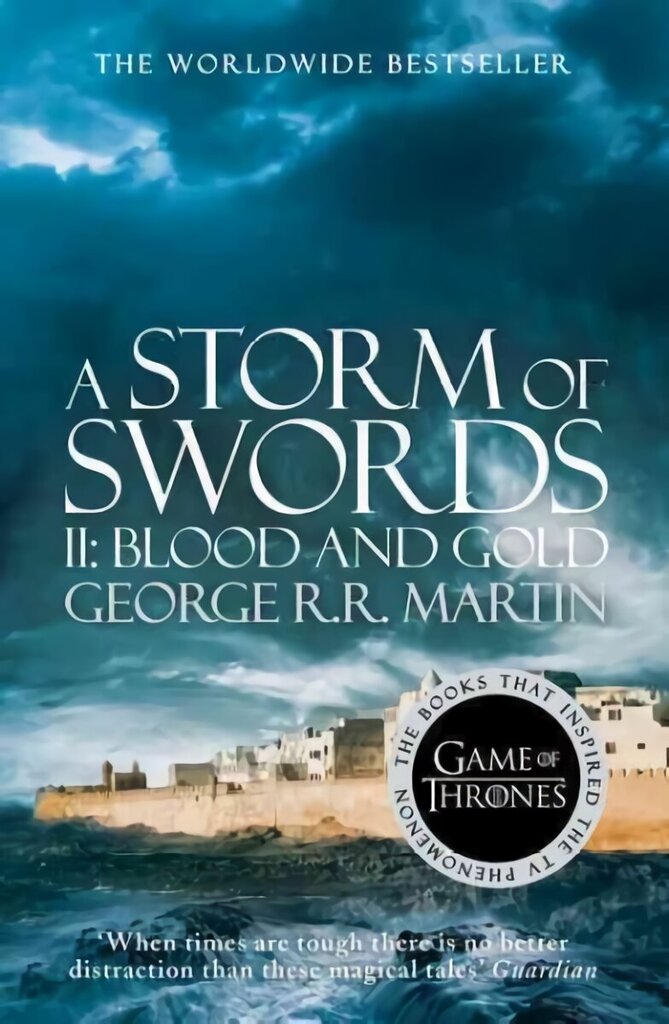 Storm of Swords: Part 2 Blood and Gold: Book 3 of a Song of Ice and Fire, Book 3, Blood and Gold (a Song of Ice and Fire, Book 3) цена и информация | Fantāzija, fantastikas grāmatas | 220.lv