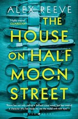 House on Half Moon Street: A Richard and Judy Book Club 2019 pick cena un informācija | Fantāzija, fantastikas grāmatas | 220.lv