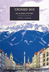 Crossed Skis: An Alpine Mystery cena un informācija | Fantāzija, fantastikas grāmatas | 220.lv