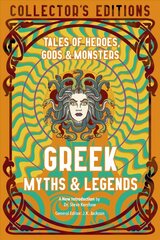 Greek Myths & Legends: Tales of Heroes, Gods & Monsters cena un informācija | Fantāzija, fantastikas grāmatas | 220.lv