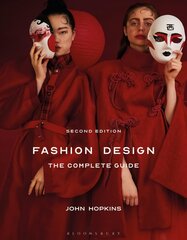 Fashion Design: The Complete Guide 2nd edition цена и информация | Книги об искусстве | 220.lv