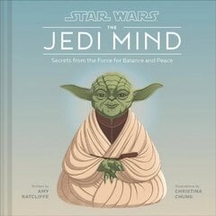 Star Wars: The Jedi Mind: Secrets From the Force for Balance and Peace цена и информация | Книги по социальным наукам | 220.lv