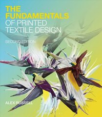 Fundamentals of Printed Textile Design 2nd edition cena un informācija | Mākslas grāmatas | 220.lv