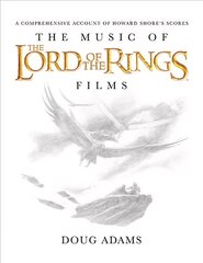 Music of the Lord of the Rings Films: A Comprehensive Account of Howard Shore's Scores cena un informācija | Mākslas grāmatas | 220.lv