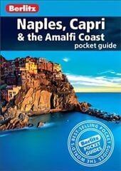 Berlitz Pocket Guide Naples, Capri & the Amalfi Coast (Travel Guide): (Travel Guide) 13th Revised edition cena un informācija | Ceļojumu apraksti, ceļveži | 220.lv