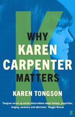 Why Karen Carpenter Matters Main cena un informācija | Mākslas grāmatas | 220.lv