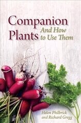 Companion Plants: An A to Z for Gardeners and Farmers cena un informācija | Grāmatas par dārzkopību | 220.lv