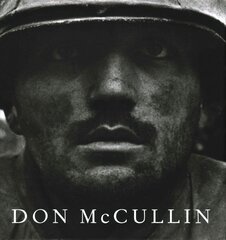 Don McCullin: The New Definitive Edition Revised edition цена и информация | Книги по фотографии | 220.lv