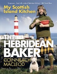 Hebridean Baker: My Scottish Island Kitchen цена и информация | Книги рецептов | 220.lv