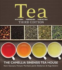 Tea: History, Terroirs, Varieties 3rd edition cena un informācija | Pavārgrāmatas | 220.lv