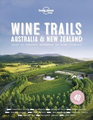 Lonely Planet Wine Trails - Australia & New Zealand цена и информация | Путеводители, путешествия | 220.lv