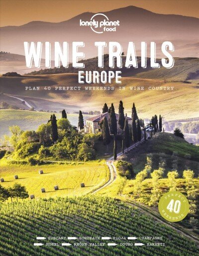 Lonely Planet Wine Trails - Europe cena un informācija | Ceļojumu apraksti, ceļveži | 220.lv