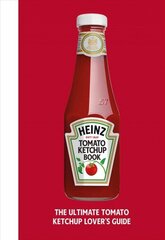 Heinz Tomato Ketchup Book цена и информация | Книги рецептов | 220.lv