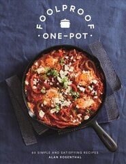 Foolproof One-Pot: 60 Simple and Satisfying Recipes цена и информация | Книги рецептов | 220.lv